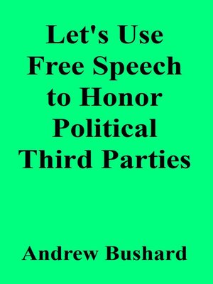 cover image of Let's Use Free Speech to Honor Political Third Parties